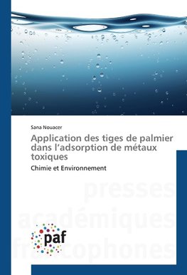 Application des tiges de palmier dans l'adsorption de métaux toxiques