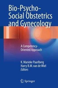 Bio-Psycho-Social Obstetrics and Gynecology