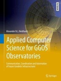 Applied Computer Science for GGOS Observatories