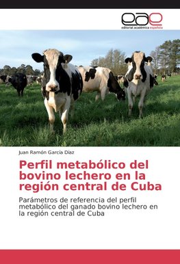 Perfil metabólico del bovino lechero en la región central de Cuba