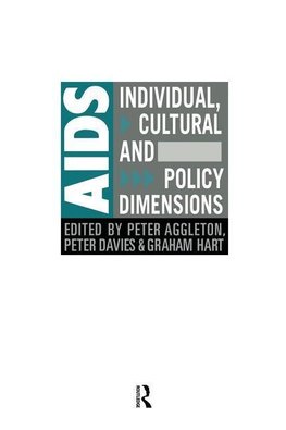 Aggleton, P: AIDS: Individual, Cultural And Policy Dimension