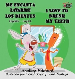 Me encanta lavarme los dientes I Love to Brush My Teeth