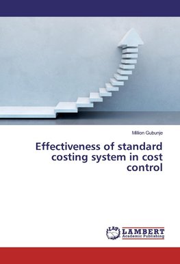 Effectiveness of standard costing system in cost control