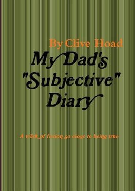 My Dad's "subjective" Diary