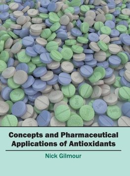 Concepts and Pharmaceutical Applications of Antioxidants