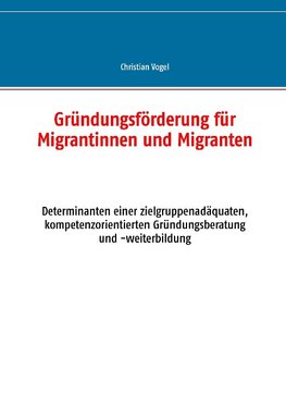 Gründungsförderung für Migrantinnen und Migranten