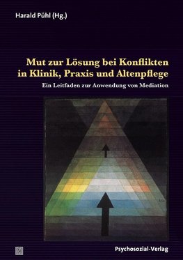 Mut zur Lösung bei Konflikten in Klinik, Praxis und Altenpflege