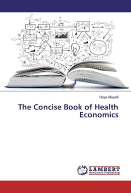 The Concise Book of Health Economics