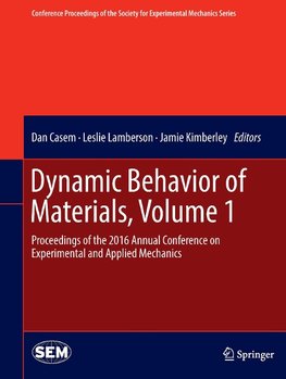 Dynamic Behavior of Materials, Volume 1