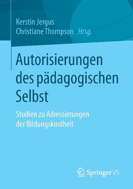 Autorisierungen des pädagogischen Selbst