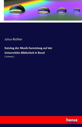 Katalog der Musik-Sammlung auf der Universitäts-Bibliothek in Basel