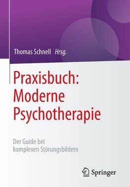 Praxisbuch: Moderne Psychotherapie