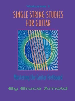 Single String Studies for Guitar Volume One