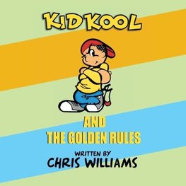 Kid Kool and the Golden Rules