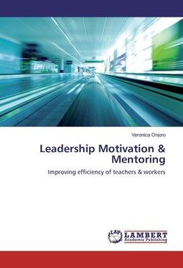 Leadership Motivation & Mentoring