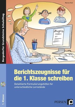 Berichtszeugnisse für die 1. Klasse schreiben