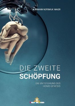 Die zweite Schöpfung