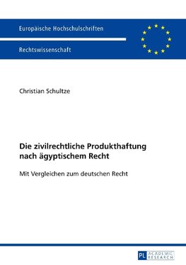 Die zivilrechtliche Produkthaftung nach ägyptischem Recht