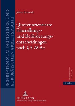 Quotenorientierte Einstellungs- und Beförderungsentscheidungen nach § 5 AGG