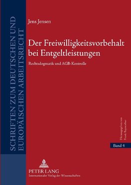 Der Freiwilligkeitsvorbehalt bei Entgeltleistungen