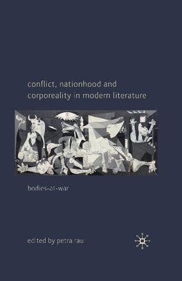 Conflict, Nationhood and Corporeality in Modern Literature