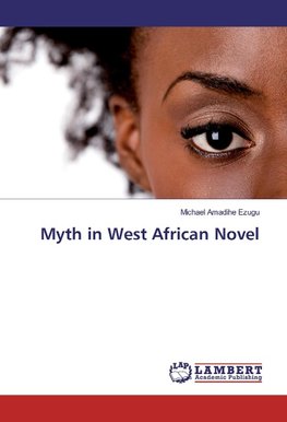 Myth in West African Novel