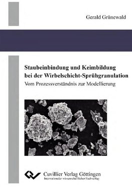 Staubeinbindung und Keimbildung bei der Wirbelschicht-Sprühgranulation