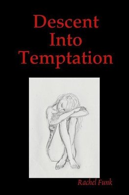 Descent Into Temptation