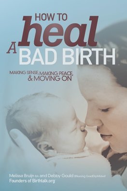 How to Heal a Bad Birth