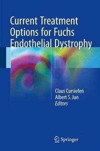 Current Treatment Options for Fuchs Endothelial Dystrophy