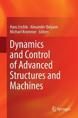 Dynamics and Control of Advanced Structures and Machines