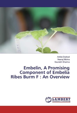 Embelin, A Promising Component of Embelia Ribes Burm F : An Overview