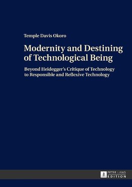 Modernity and Destining of Technological Being