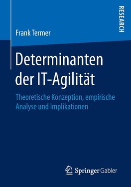 Determinanten der IT-Agilität