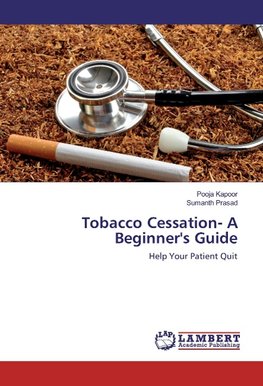 Tobacco Cessation- A Beginner's Guide