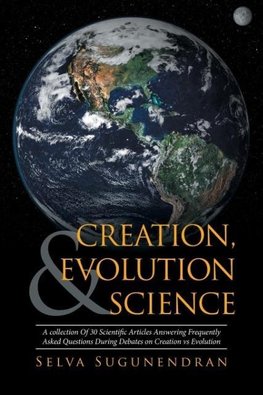 Creation, Evolution & Science