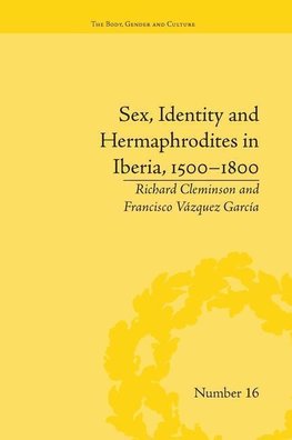 Garcia, F: Sex, Identity and Hermaphrodites in Iberia, 1500-