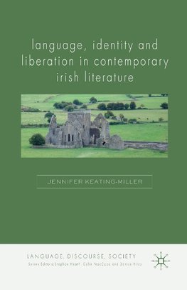 Language, Identity and Liberation in Contemporary Irish Literature