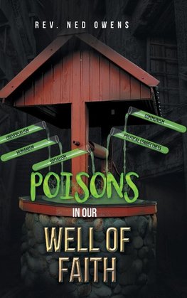 Poisons In Our Well Of Faith