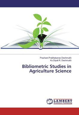 Bibliometric Studies in Agriculture Science