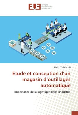 Etude et conception d'un magasin d'outillages automatique