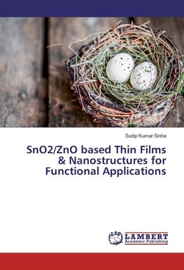 SnO2/ZnO based Thin Films & Nanostructures for Functional Applications