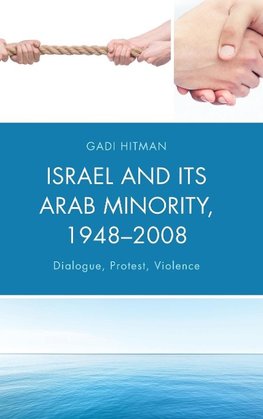 Israel and Its Arab Minority, 1948 2008