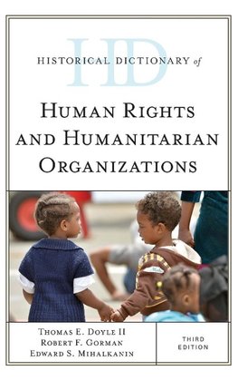 Historical Dictionary of Human Rights and Humanitarian Organizations