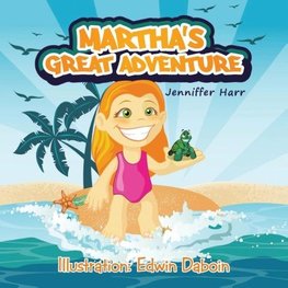 Martha's Great Adventure