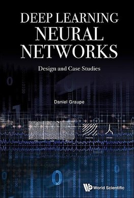 Daniel, G:  Deep Learning Neural Networks: Design And Case S