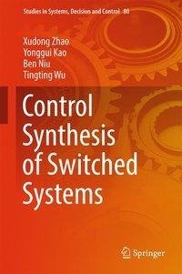 Zhao, X: Control Synthesis of Switched Systems