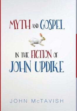 Myth and Gospel in the Fiction of John Updike