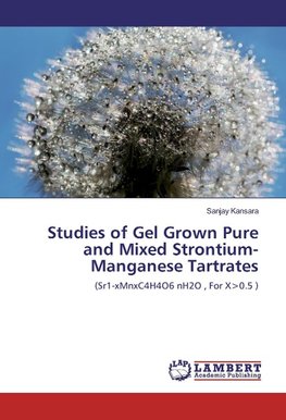 Studies of Gel Grown Pure and Mixed Strontium-Manganese Tartrates