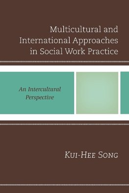 Multicultural and International Approaches in Social Work Practice